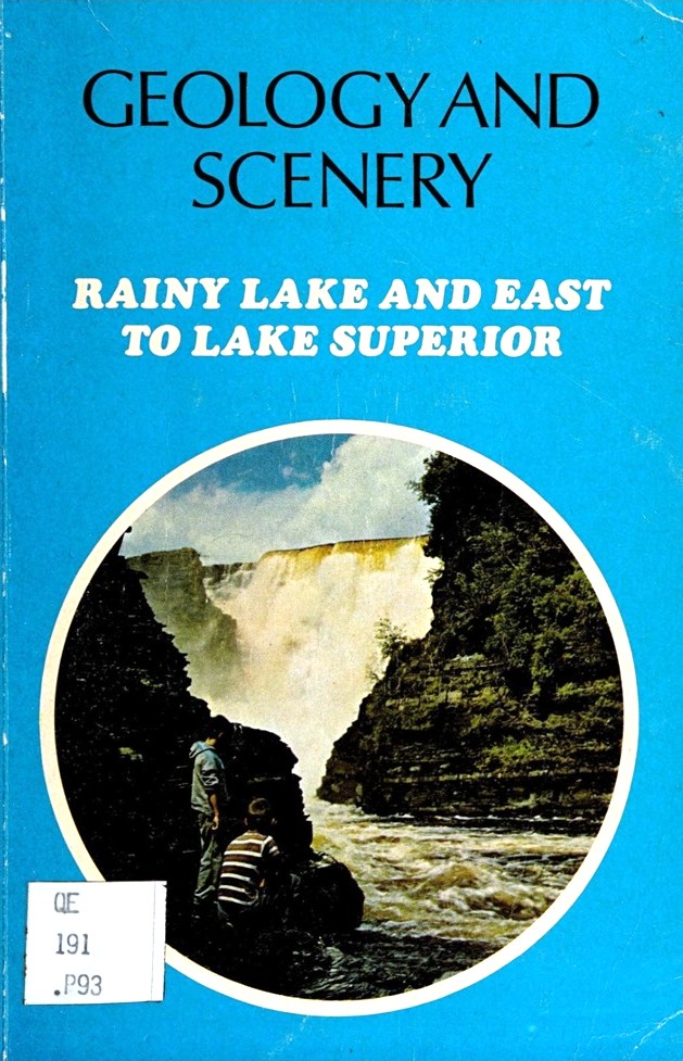Geology and scenery: Rainy Lake and east to Lake Superior (Geological guide book)