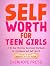 Self Worth for Teen Girls: ...