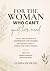 For the Woman Who Can’t Qui...