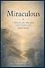 Miraculous: A physician and...