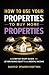 How To Use Your Properties ...