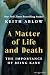 A Matter of Life and Death:...