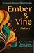 Ember and Vine Fiction by Julie Cantrell
