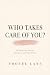 Who Takes Care of You?: On ...