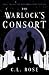 The Warlock's Consort by C L Rose