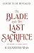The Blade and the Last Sacr...