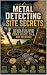 Metal Detecting Site Secret...