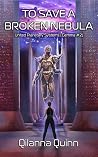 To Save a Broken Nebula (United Planetary Systems: Gemma #2)