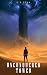 Unconquered Tower 1: A Litr...