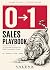 The 0 to 1 Sales Playbook (...