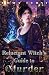 The Witch Detective's Guide to Murder by Emma Leoni The Witch Detective's Guide to Murder by Emma Leoni