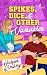 Spikes, Dice and Other Variables by Harper Kinsley