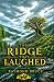 The Ridge That Laughed by Raymond Bruce