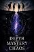 Depth and the Mystery of Chaos by Davis Crosby