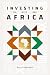 Investing with Africa: Cont...