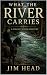 What the River Carries (Cir...