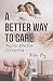 A Better Way to Care: Tips ...