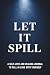 Let It Spill: A Self-Love a...