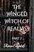 The Winged Witch of Realms:...