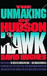 The Unmaking of Hudson Hawk by David         Hughes