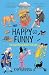 Happy Go Funny by Khyrunnisa A. Happy Go Funny by Khyrunnisa A.