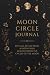 Moon Circle Journal by Sarah Faye Moon Circle Journal by Sarah Faye