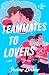 Teammates to Lovers by Jenny Linsky
