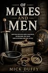Of Males and Men by Mick Duffy