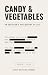 Candy and Vegetables by Vutivi Mabasa