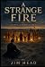 A Strange Fire