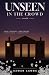 Unseen in the Crowd: A Novella
