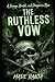 The Ruthless Vow by MADE RANTA