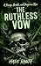 The Ruthless Vow: A Savage,...