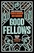 Good Fellows by Chris Sugden