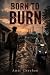 Born to Burn: A Village of ...
