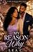 My Reason Why: A Love in Br...