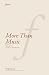 More Than Music: The Art of...