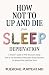 Sleep Deprivation by Jerome Puryear