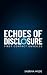 Echoes of Disclosure: First...