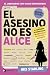 El asesino no es Alice: El librojuego con más de 46.600 sospechosos