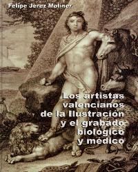 Los artistas valencianos de la Ilustración y el grabado biológico y médico