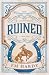 Ruined: A Small Town, Secon...