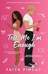 Tell Me I’m Enough
