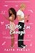 Tell Me I’m Enough (Alternative cover)