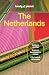 Lonely Planet The Netherlands by Barbara Woolsey