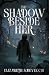The Shadow Beside Her: A Ho...
