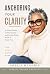 Anchoring Your Clarity: A G...