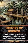 History of Borneo...