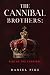 The Cannibal Brothers by Daniel Pike The Cannibal Brothers by Daniel Pike