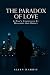 The Paradox of Love: A Man'...